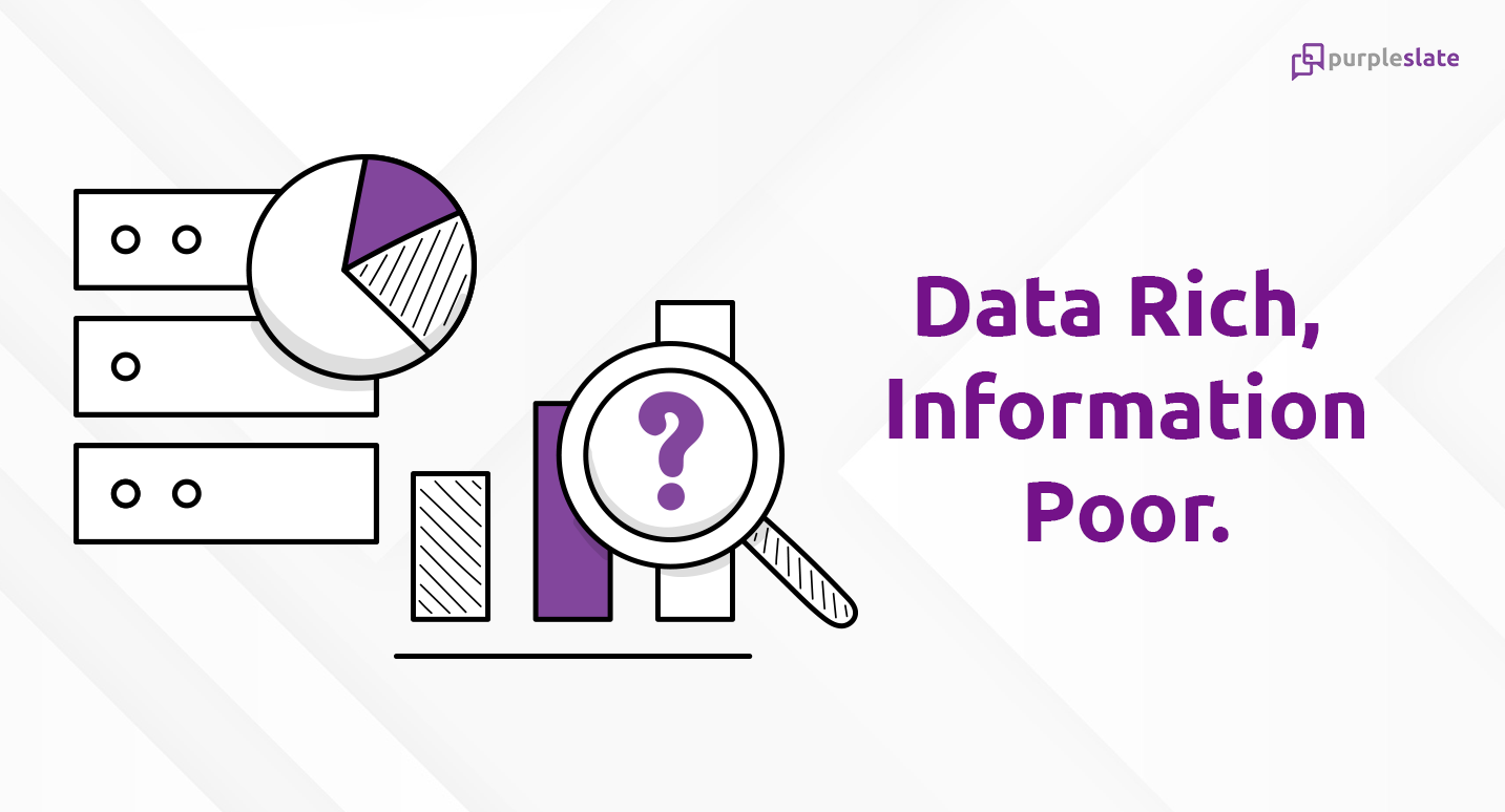 Data Rich, Information Poor