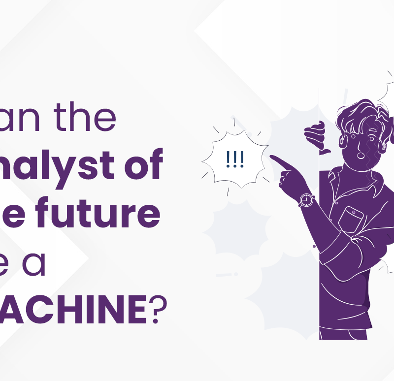 can the analyst of future be a machine