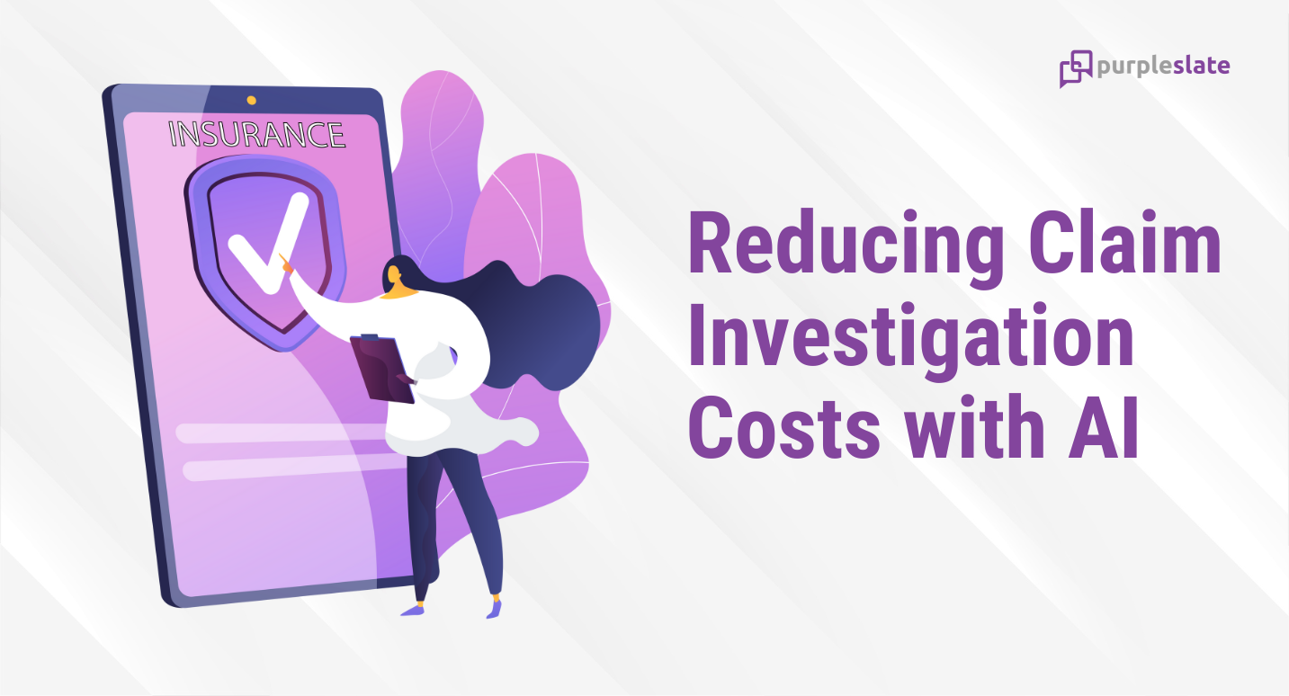 Reducing claim investigation costs with ai