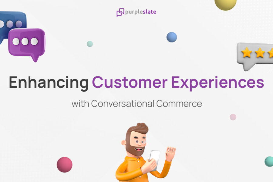 Customer Experience with Conversational Commerce