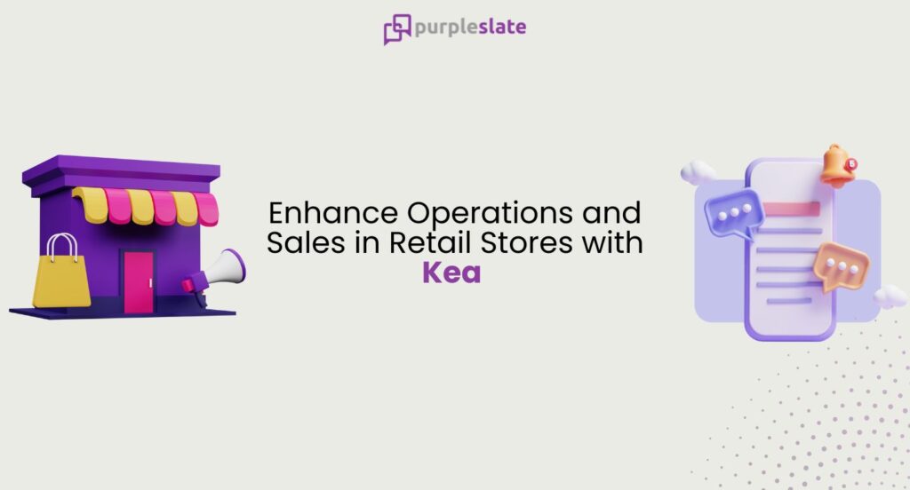 Operation and Sales in Retail with Kea