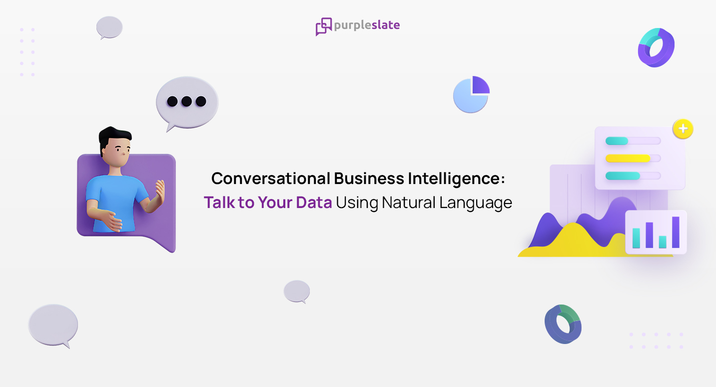 Conversational Business Intelligence: Talk to Your Data Using Natural Language