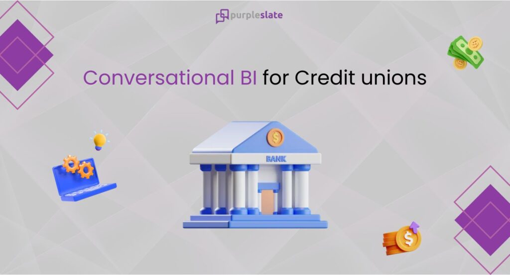 Conversational BI for Credit Unions