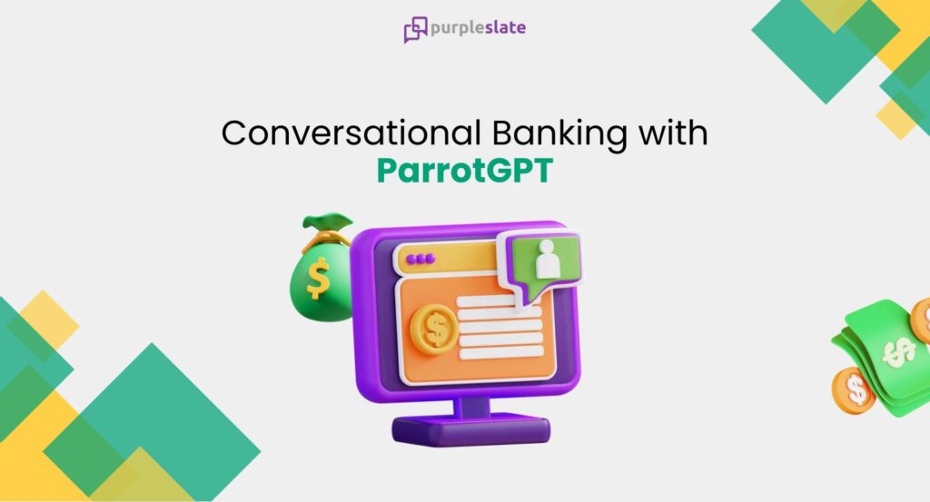 Conversational Banking with ParrotGPT