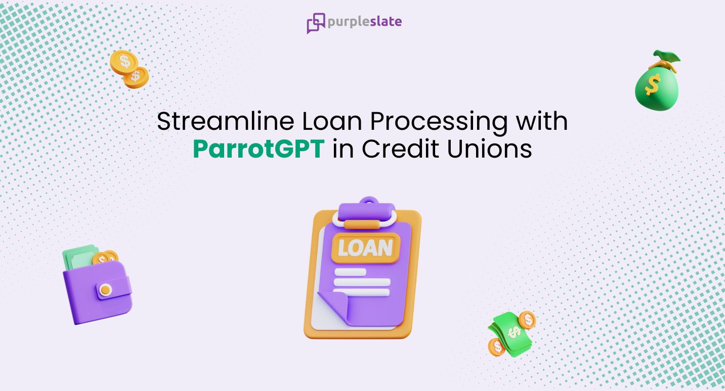 Loan Processing with ParrotGPT in Credit Unions