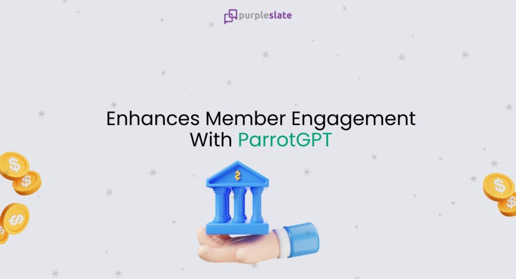 ParrotGPT Enhances Member Engagement for Credit Union Leaders