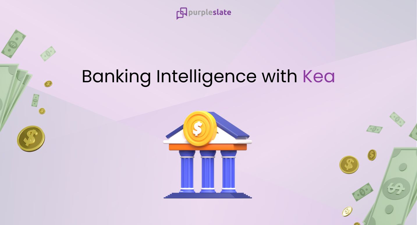 Banking Intelligence with Kea